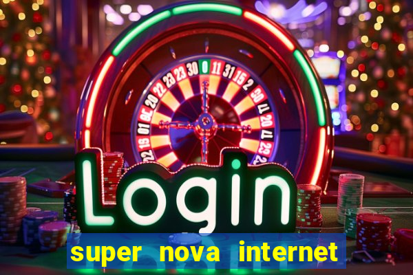 super nova internet 2 via boleto